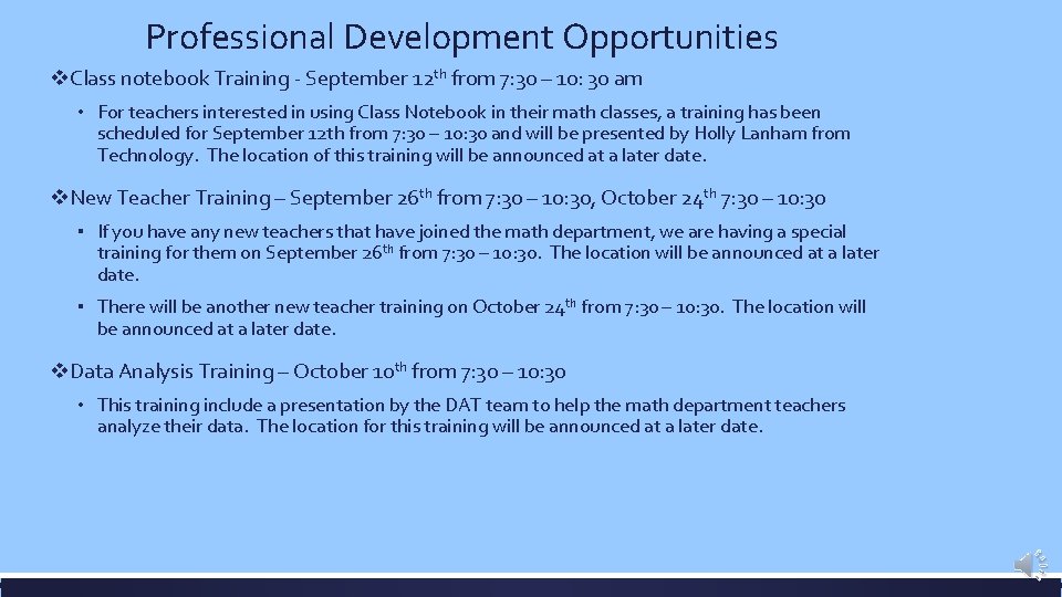 Professional Development Opportunities v. Class notebook Training - September 12 th from 7: 30