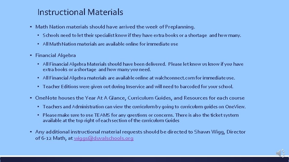 Instructional Materials ▪ Math Nation materials should have arrived the week of Preplanning. ▪