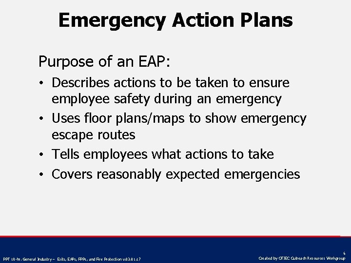 Emergency Action Plans Purpose of an EAP: • Describes actions to be taken to