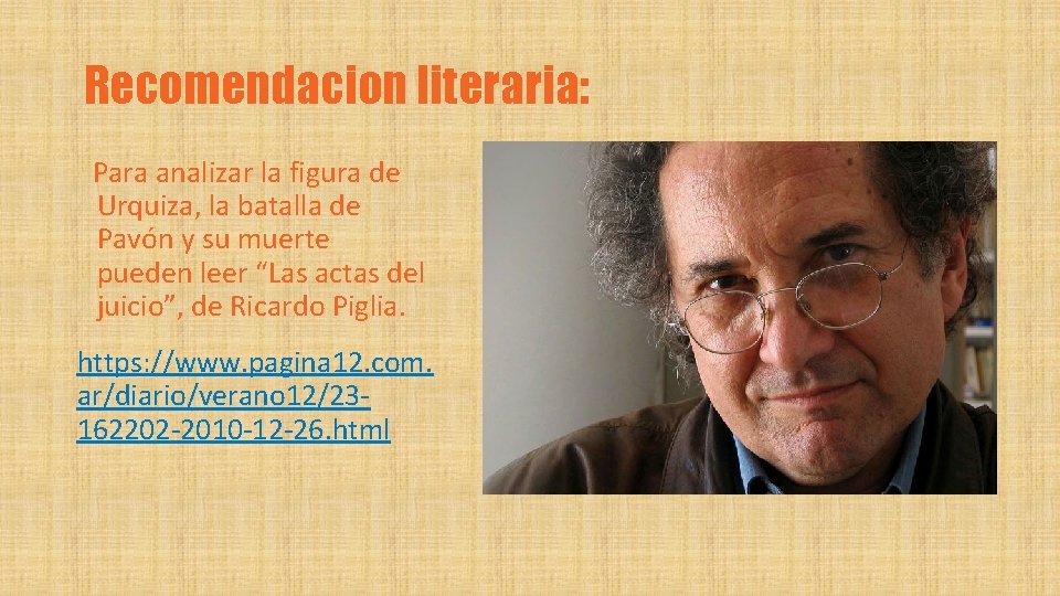 Recomendacion literaria: Para analizar la figura de Urquiza, la batalla de Pavón y su