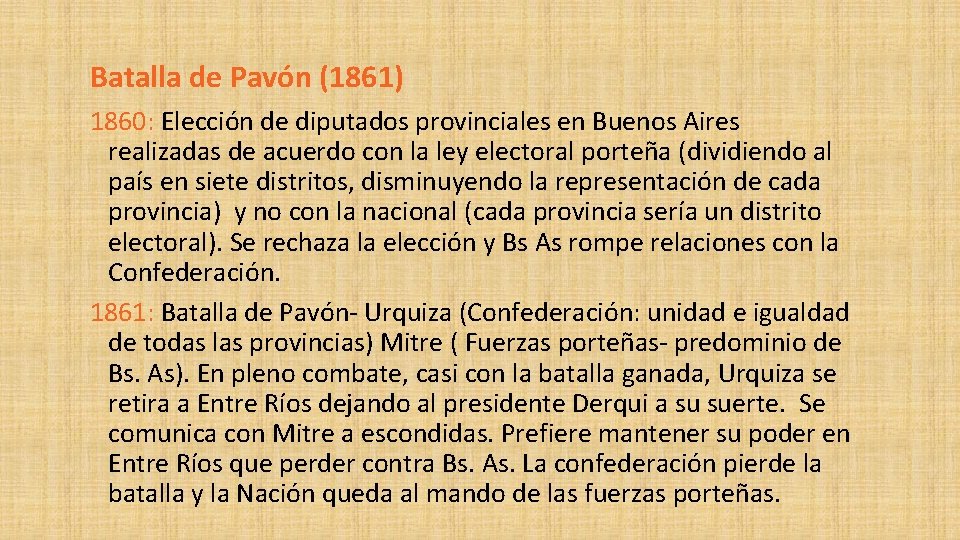 Batalla de Pavón (1861) 1860: Elección de diputados provinciales en Buenos Aires realizadas de