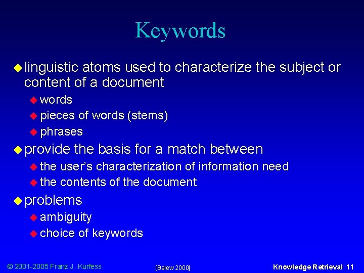 Keywords u linguistic atoms used to characterize the subject or content of a document