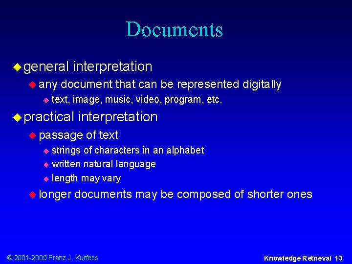 Documents u general u any u interpretation document that can be represented digitally text,