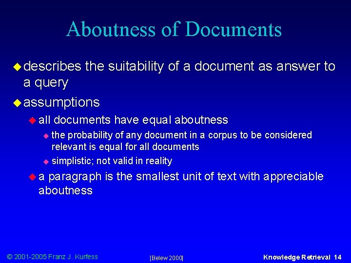 Aboutness of Documents u describes the suitability of a document as answer to a