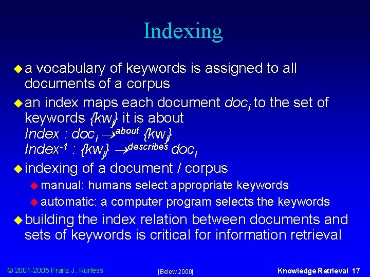 Indexing ua vocabulary of keywords is assigned to all documents of a corpus u