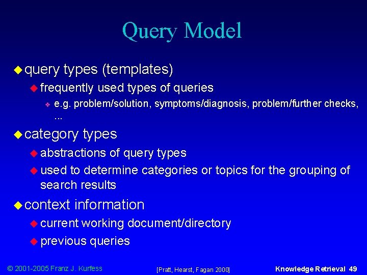 Query Model u query types (templates) u frequently v used types of queries e.