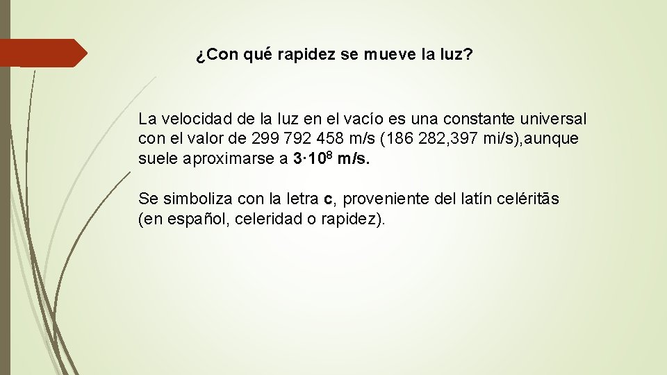 ¿Con qué rapidez se mueve la luz? La velocidad de la luz en el