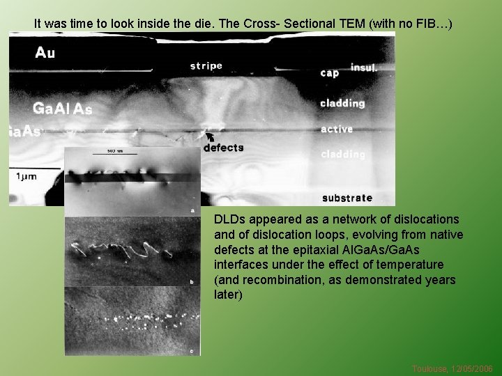 It was time to look inside the die. The Cross- Sectional TEM (with no