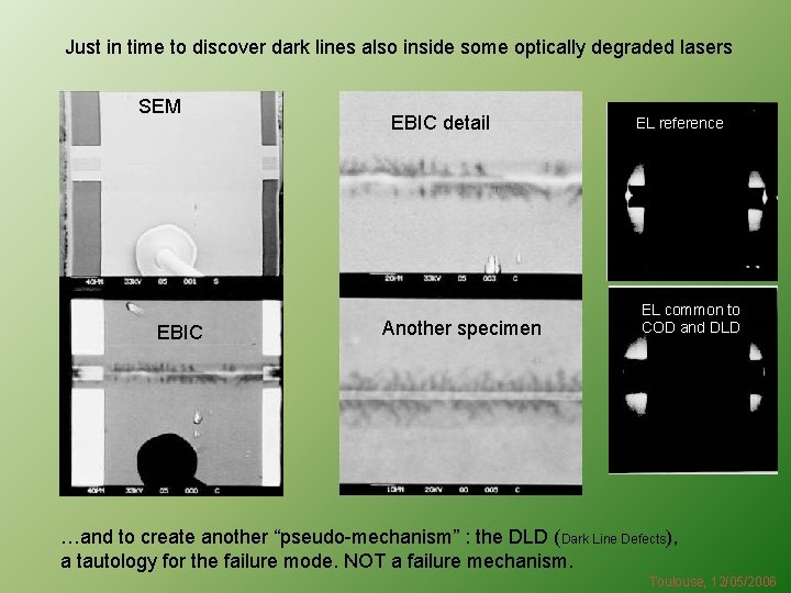 Just in time to discover dark lines also inside some optically degraded lasers SEM