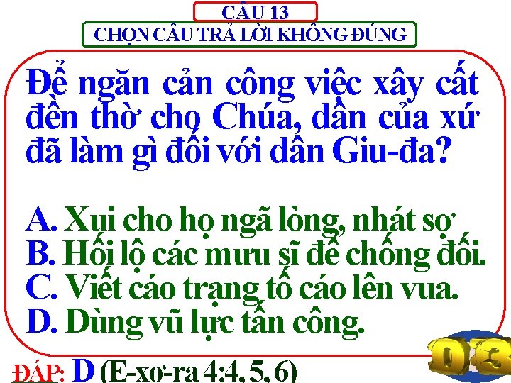 C U 13 CHỌN C U TRẢ LỜI KHÔNG ĐÚNG Để ngăn cản công