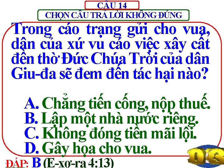 C U 14 CHỌN C U TRẢ LỜI KHÔNG ĐÚNG Trong cáo trạng gửi