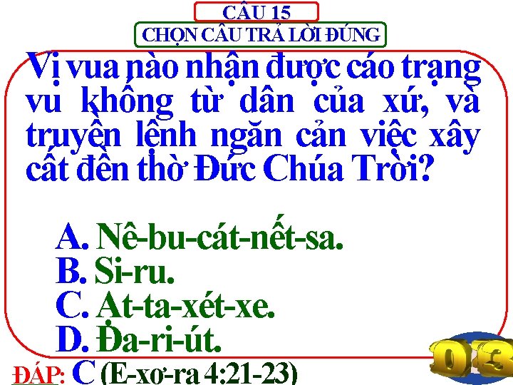 C U 15 CHỌN C U TRẢ LỜI ĐÚNG Vị vua nào nhận được