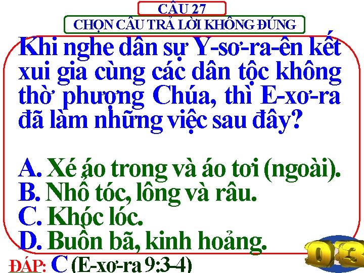 C U 27 CHỌN C U TRẢ LỜI KHÔNG ĐÚNG Khi nghe dân sự