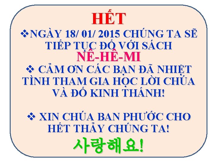 HẾT v. NGÀY 18/ 01/ 2015 CHÚNG TA SẼ TIẾP TỤC ĐỐ VỚI SÁCH