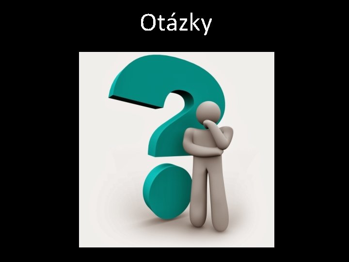 Otázky 