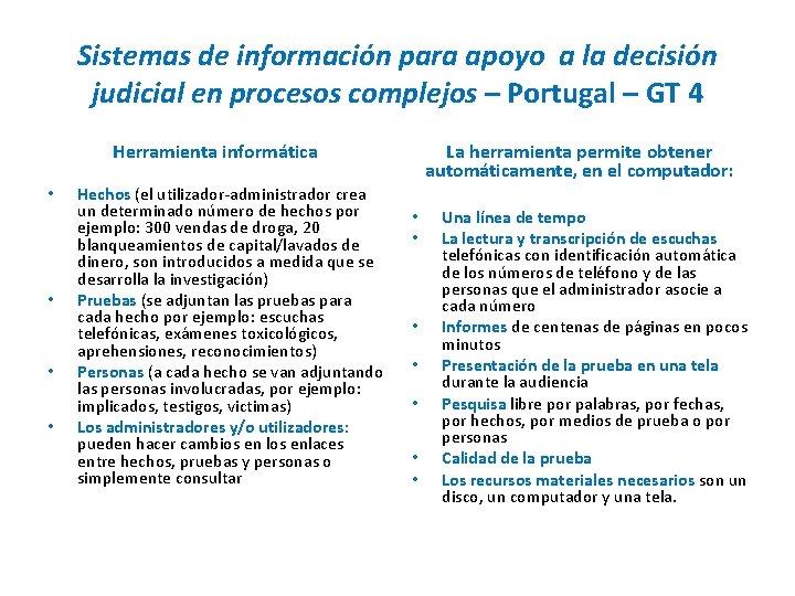 Sistemas de información para apoyo a la decisión judicial en procesos complejos – Portugal