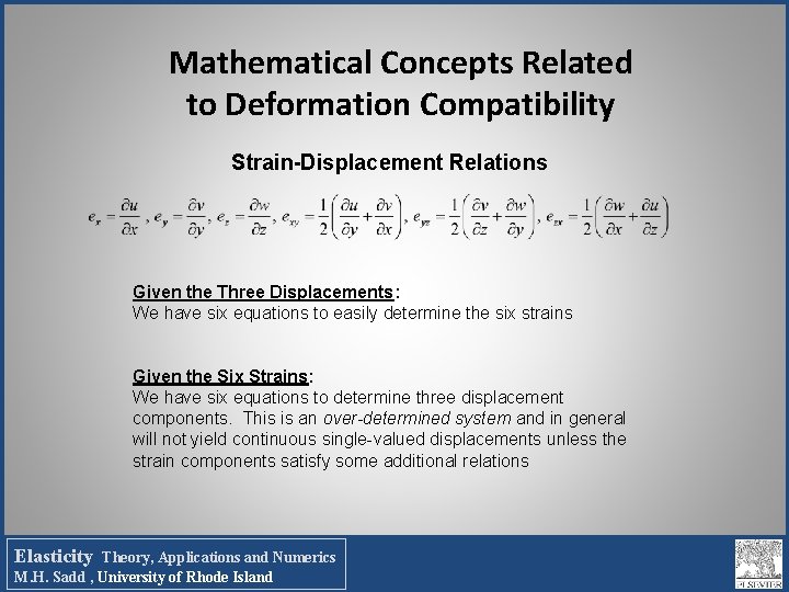 Mathematical Concepts Related to Deformation Compatibility Strain-Displacement Relations Given the Three Displacements: We have