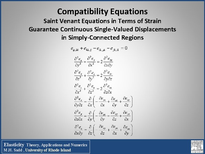 Compatibility Equations Saint Venant Equations in Terms of Strain Guarantee Continuous Single-Valued Displacements in