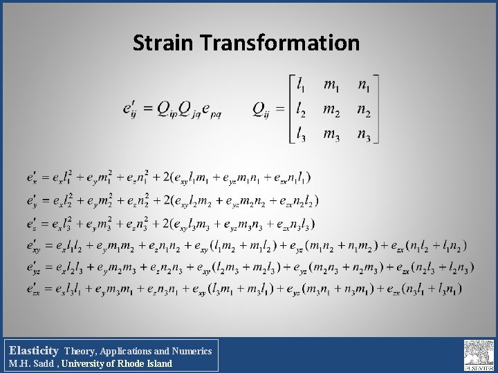 Strain Transformation Elasticity Theory, Applications and Numerics M. H. Sadd , University of Rhode