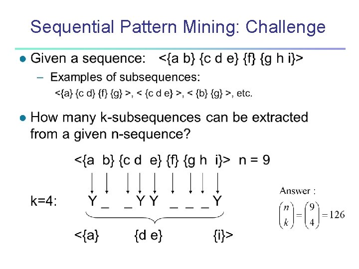 Sequential Pattern Mining: Challenge 