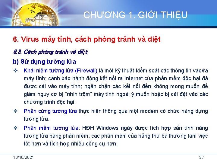 CHƯƠNG 1. GIỚI THIỆU 6. Virus máy tính, cách phòng tránh và diệt 6.