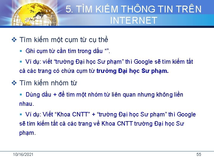 5. TÌM KIẾM THÔNG TIN TRÊN INTERNET v Tìm kiếm một cụm từ cụ