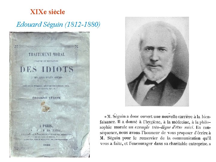 XIXe siècle Edouard Séguin (1812 -1880) 