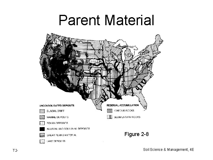 Parent Material Figure 2 -8 T 2 - Soil Science & Management, 4 E Parent Material Figure 2 -8 T 2 - Soil Science & Management, 4 E