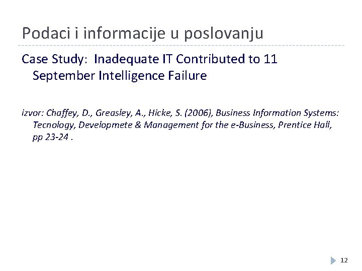 Podaci i informacije u poslovanju Case Study: Inadequate IT Contributed to 11 September Intelligence