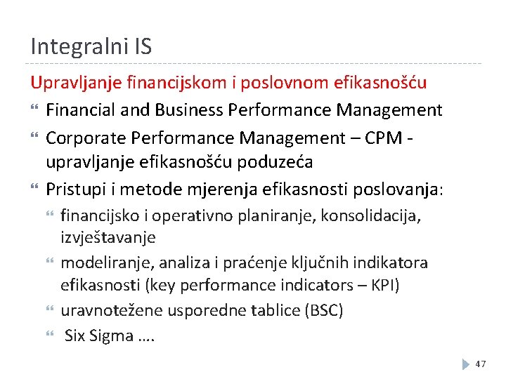 Integralni IS Upravljanje financijskom i poslovnom efikasnošću Financial and Business Performance Management Corporate Performance