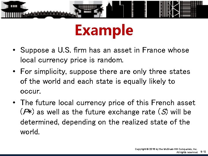 Example • Suppose a U. S. firm has an asset in France whose local