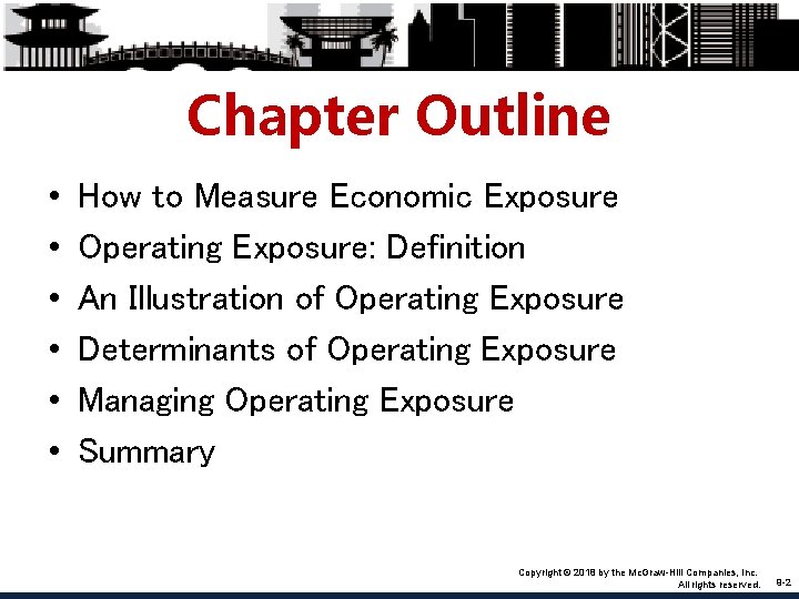 Chapter Outline • • • How to Measure Economic Exposure Operating Exposure: Definition An