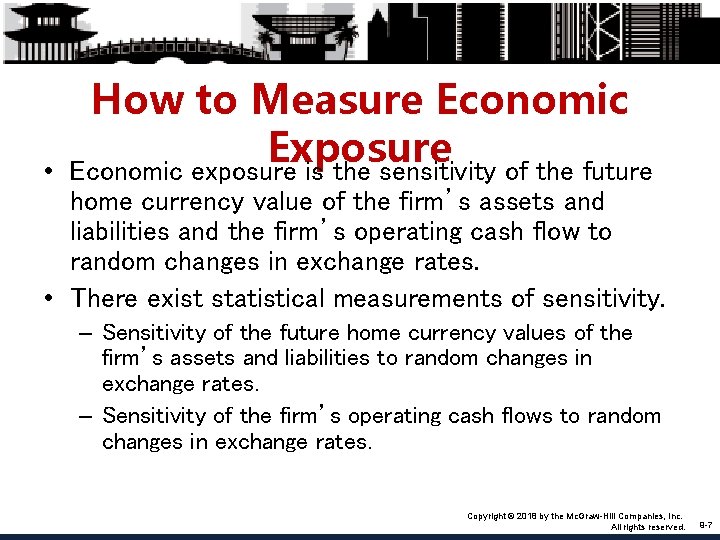  • How to Measure Economic Exposure Economic exposure is the sensitivity of the