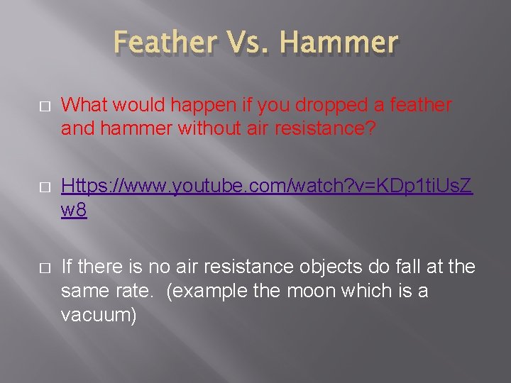 Feather Vs. Hammer � What would happen if you dropped a feather and hammer