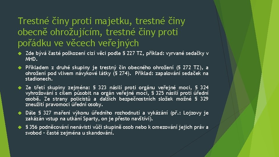 Trestné činy proti majetku, trestné činy obecně ohrožujícím, trestné činy proti pořádku ve věcech