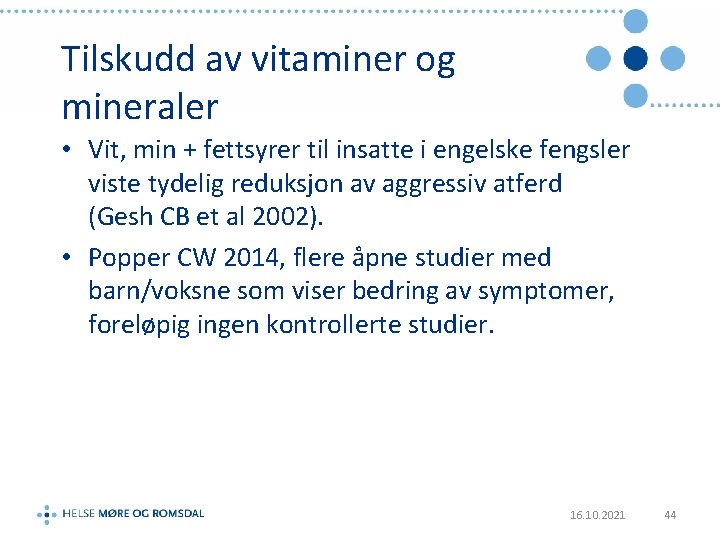 Tilskudd av vitaminer og mineraler • Vit, min + fettsyrer til insatte i engelske