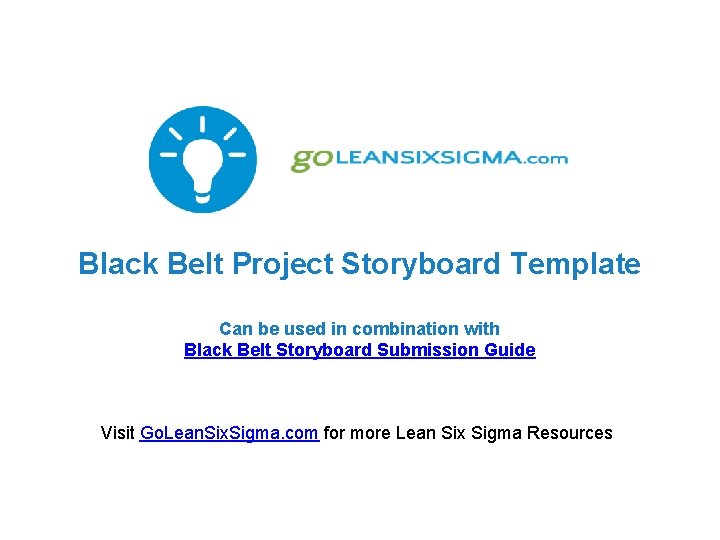 Black Belt Project Storyboard Template Can be used in combination with Black Belt Storyboard