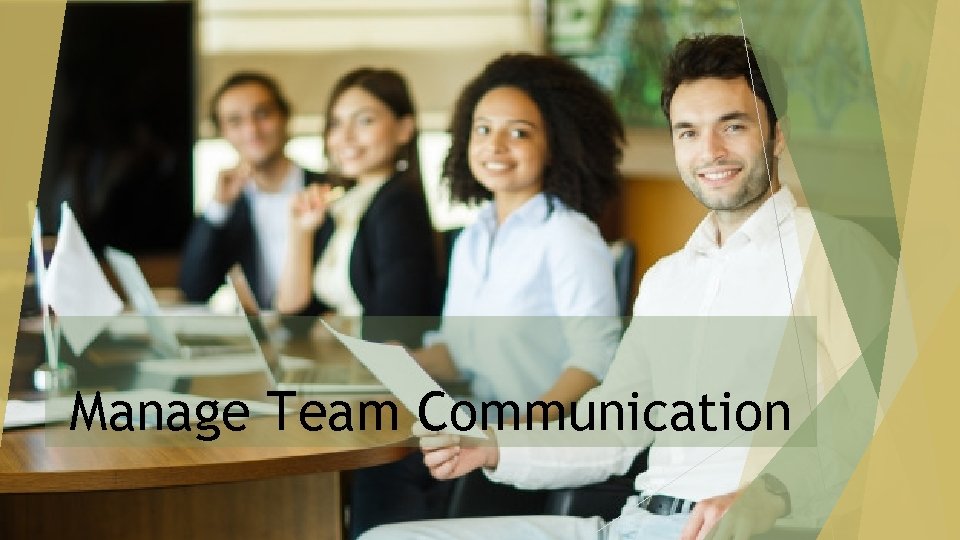 Manage Team Communication 