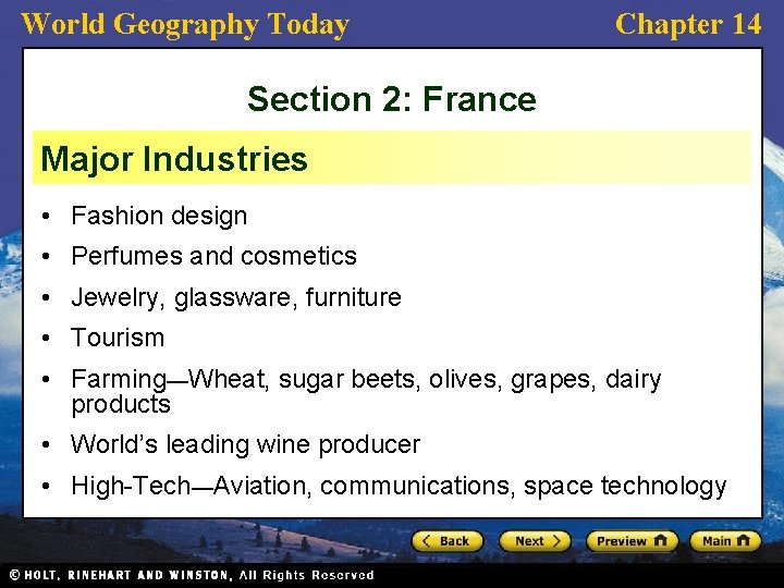 World Geography Today Chapter 14 Section 2: France Major Industries • Fashion design •