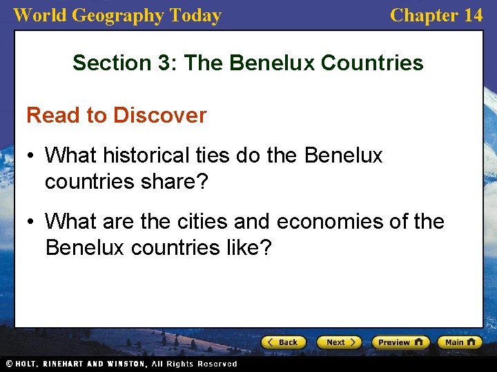 World Geography Today Chapter 14 Section 3: The Benelux Countries Read to Discover •