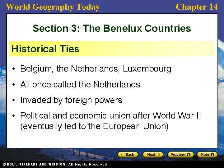 World Geography Today Chapter 14 Section 3: The Benelux Countries Historical Ties • Belgium,