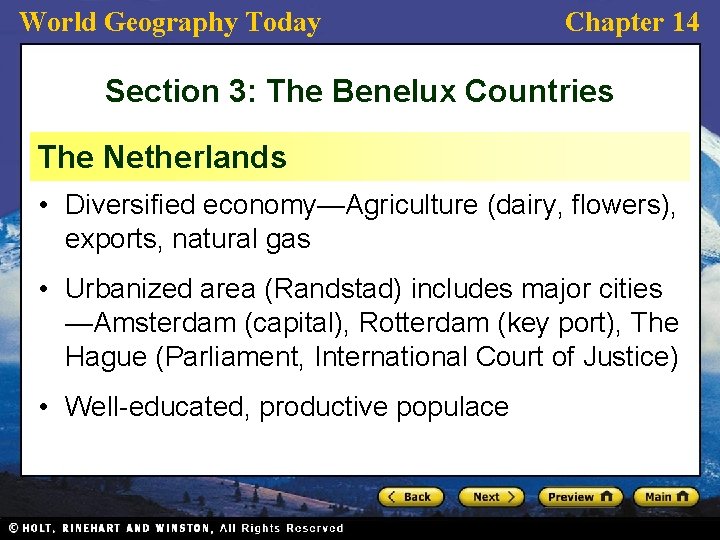 World Geography Today Chapter 14 Section 3: The Benelux Countries The Netherlands • Diversified