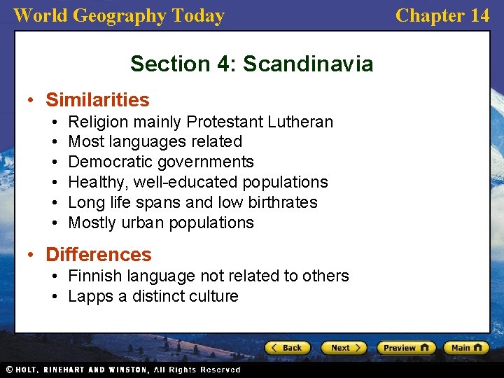 World Geography Today Section 4: Scandinavia • Similarities • • • Religion mainly Protestant