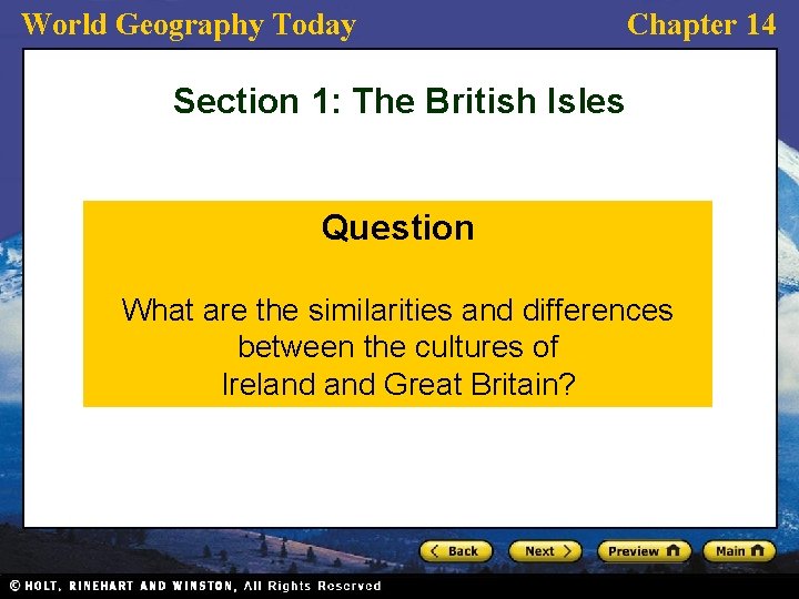 World Geography Today Chapter 14 Section 1: The British Isles Question What are the