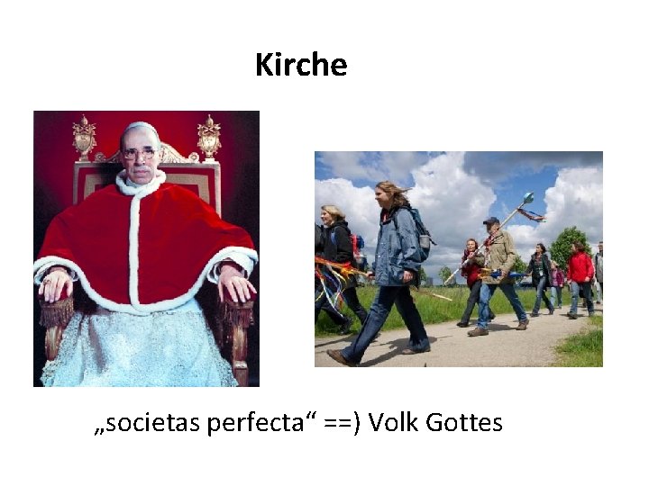 Kirche „societas perfecta“ ==) Volk Gottes 