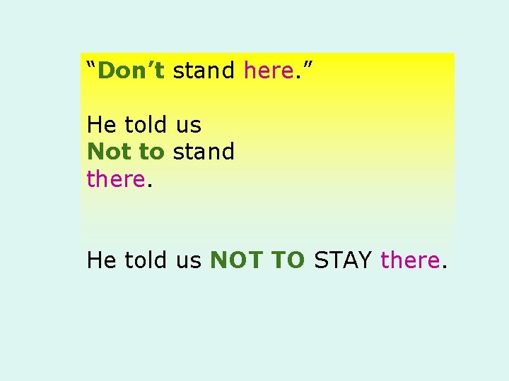 “Don’t stand here. ” He told us Not to stand there. He told us