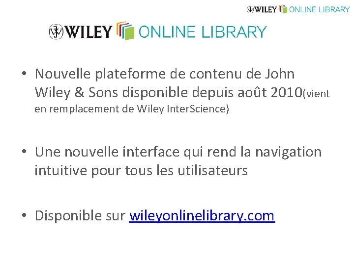  • Nouvelle plateforme de contenu de John Wiley & Sons disponible depuis août