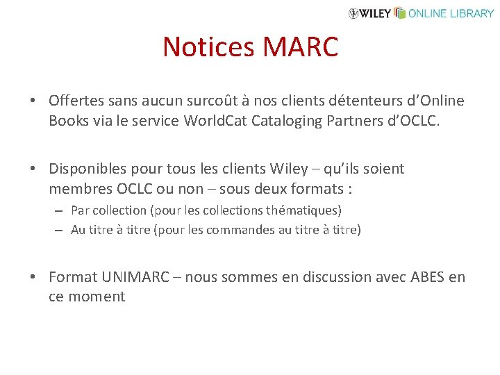 Notices MARC • Offertes sans aucun surcoût à nos clients détenteurs d’Online Books via