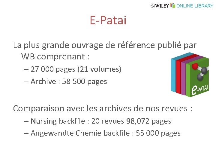 E-Patai La plus grande ouvrage de référence publié par WB comprenant : – 27