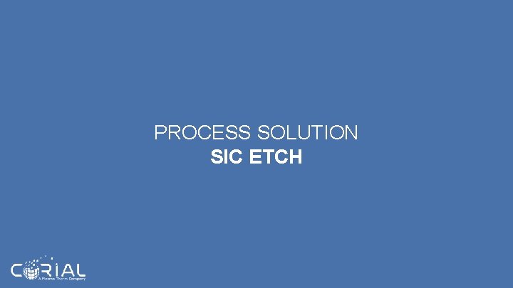 PROCESS SOLUTION SIC ETCH 